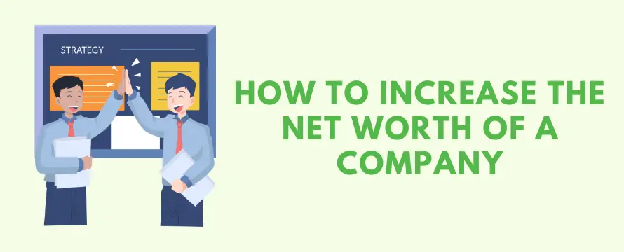 how to increase the net worth of a company