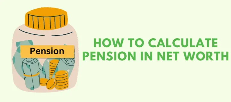 How to Calculate Pension in Net Worth | With Examples